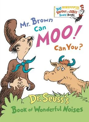 Mr. Brown Can Moo! Can You?: Dr. Seuss's Book of Wonderful Noises (Larger Trim Size)