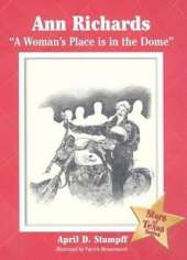 Ann Richards: A Woman's Place Is in the Dome
