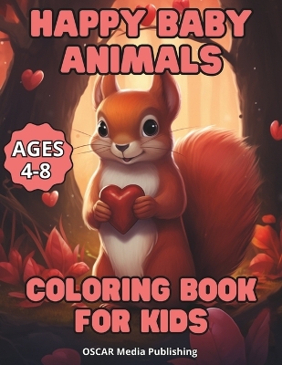 Happy Baby Animals Coloring Book for Kids Ages 4-8.