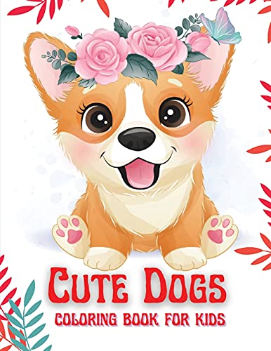 Cute Dogs Coloring Book for Kids: Adorable Puppies Coloring book