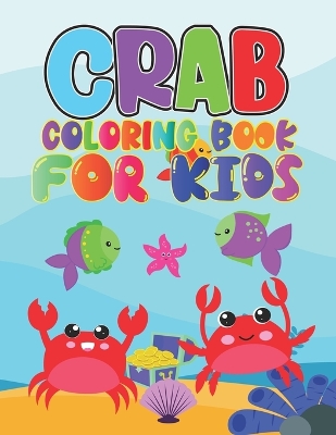 Crab Coloring Book for Kids: Crab Coloring Book