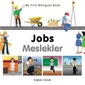 My First Bilingual Book - Jobs (English-Turkish)