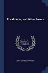 Pocahontas, and Other Poems