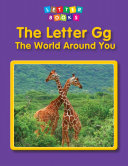 The Letter Gg: The World Around You