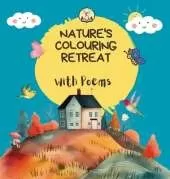 Nature's Colouring Retreat: With Poems