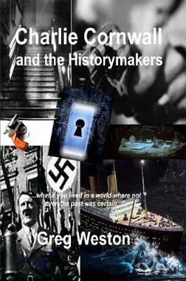 Charlie Cornwall and the Historymakers