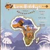 Life on the Savanna: Len Eddy's World Adventures The Story of Africa Olders (Revised Edition)