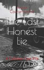 The Last Honest Lie: A Callahan Case File