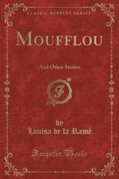 Moufflou: And Other Stories (Classic Reprint)
