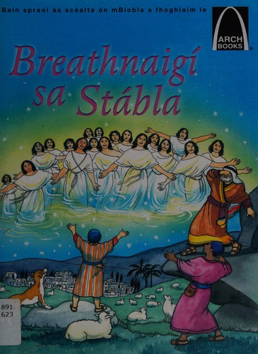 Breathnaigi Sa Stabla: Bain Spraoi as Scealta on mBiobla a Fhoghlaim Le Arch Books