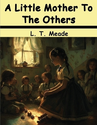 A Little Mother To The Others