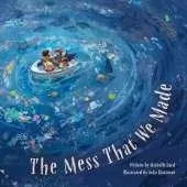 The Mess That We Made