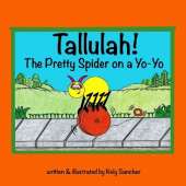 Tallulah! The Pretty Spider on a Yo-Yo