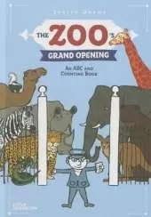 The Zoo's Grand Opening: An ABC and Counting Book