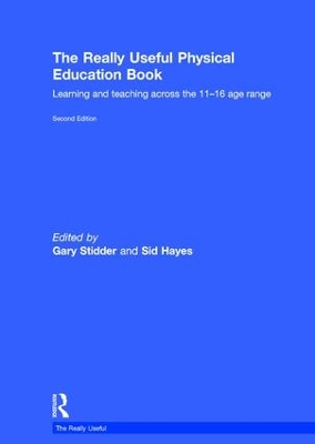 The Really Useful Physical Education Book: Learning and teaching across the 11-16 age range
