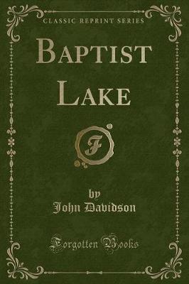 Baptist Lake (Classic Reprint)