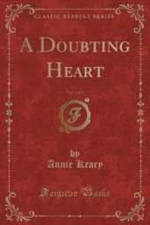 A Doubting Heart, Vol. 1 of 3 (Classic Reprint)