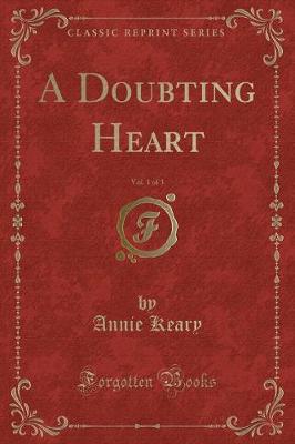 A Doubting Heart, Vol. 1 of 3 (Classic Reprint)