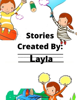 Stories Created by: Layla