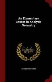 An Elementary Course in Analytic Geometry