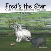 Fred's the Star: A Tale of Friendship and Survival in the Dales