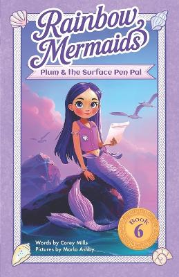 Plum and the Surface Pen Pal: A sparkly, underwater adventure series for kids 6-10