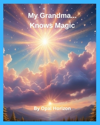 My Grandma...Knows Magic