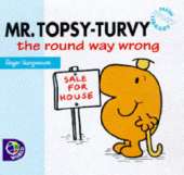 Mr. Topsy-Turvy the Round Way Wrong