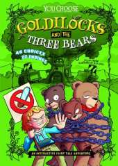 Goldilocks and the Three Be: An Interactive Fairy Tale Adventure
