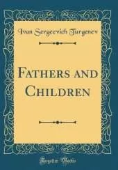 Fathers and Children (Classic Reprint)