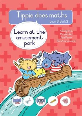 Tippie does maths (Level 3 Book 3): Learn at the amusement park