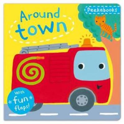 Peekabooks: Around Town: A lift-the-flap board book