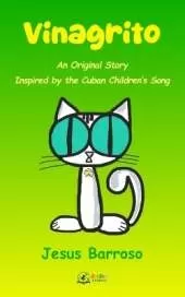 Vinagrito: An Original Story Inspired by the Cuban Children's Song