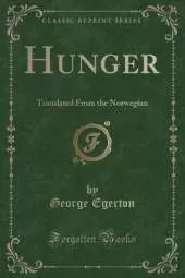 Hunger: Translated From the Norwegian (Classic Reprint)