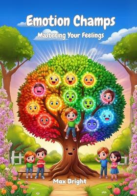 Emotion Champs: Mastering Your Feelings
