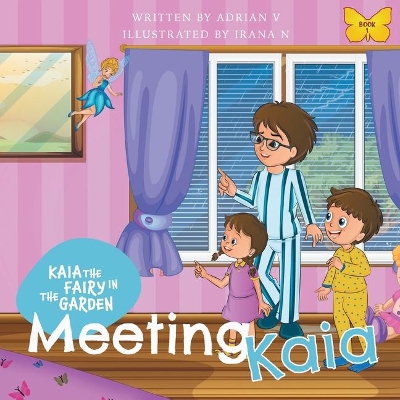 Kaia the Fairy in the Garden: Meeting Kaia