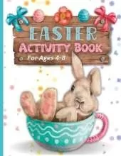 Easter Activity Book: For kids ages 4-8