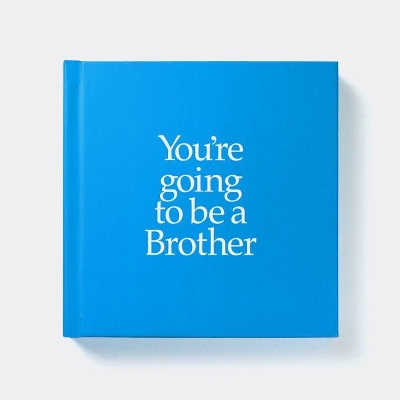 YGTBRO You're Going to be a Brother: You're Going to be a Brother