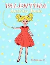 Valentina: Valentina. Activity book for girls ages 4-8