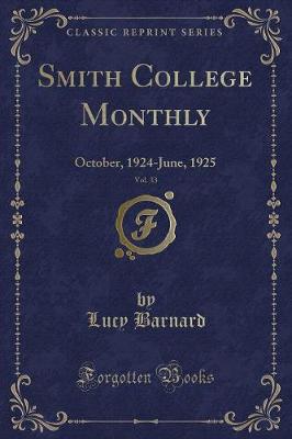 Smith College Monthly, Vol. 33: October, 1924-June, 1925 (Classic Reprint)