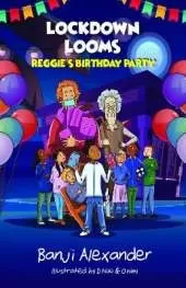Lockdown Looms: Reggie's Birthday Party