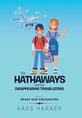 The Hathaways and the Disappearing Translators: Brave New Encounters