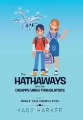 The Hathaways and the Disappearing Translators: Brave New Encounters