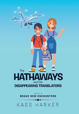 The Hathaways and the Disappearing Translators: Brave New Encounters