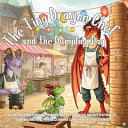 The Tiny Dragon Chef and the Dumpling Day: A Social Emotional Picture Book for Kids About Patience, Teamwork, and Overcoming Challenges Together.