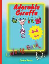 Adorable Giraffe Coloring Book For Kids: Perfect For Young Children Preschool Elementary Toddlers