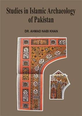 Studies in Islamic Archaeology of Pakistan