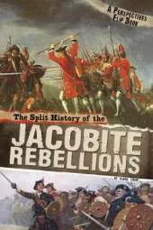 The Split History of the Jacobite Rebellions: A Perspectives Flip Book