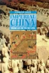 Imperial China: From 221 BC to AD 1294