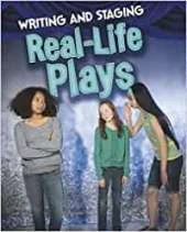 Writing and Staging Real-life Plays